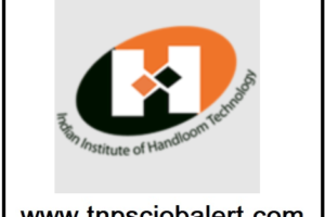 Indian Institute of Handloom Technology (IIHT), Salem Job Recruitment 2023 For Various, Lab Technician Post