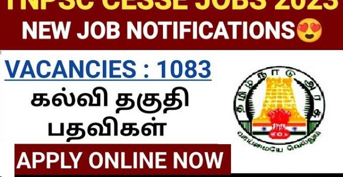 TNPSC CESSE Job Recruitment 2023 For 1,083, JDO & Foreman Post